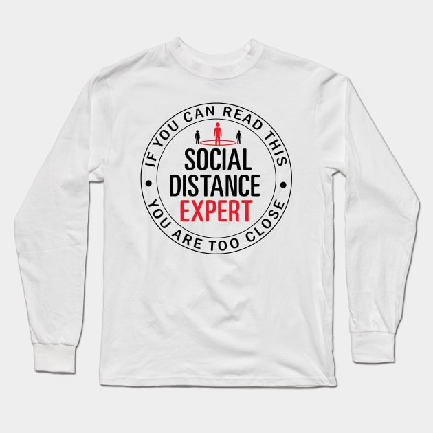 Social Distancing Expert Long Sleeve T-Shirt by Design Anbay